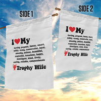 Funny Trophy Wife Quote Garden Flag Loving Gorgeous Smart Wife Appreciation Gift