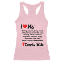Funny Trophy Wife Quote Racerback Tank Top Loving Gorgeous Smart Wife Appreciation Gift