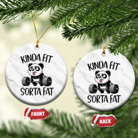 Funny Gym Panda Lover Ceramic Ornament Kinda Fit Sorta Fat