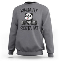 Funny Gym Panda Lover Sweatshirt Kinda Fit Sorta Fat