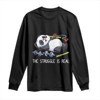 Funny Panda Workout Gift Long Sleeve Shirt The Struggle Is Real
