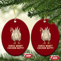 Guess What Chicken Butt Joke Ceramic Ornament Funny Chicken Lover Graphic