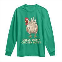 Guess What Chicken Butt Joke Long Sleeve Shirt Funny Chicken Lover Graphic