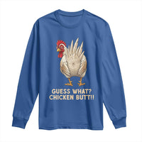 Guess What Chicken Butt Joke Long Sleeve Shirt Funny Chicken Lover Graphic