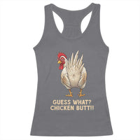 Guess What Chicken Butt Joke Racerback Tank Top Funny Chicken Lover Graphic