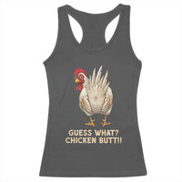 Guess What Chicken Butt Joke Racerback Tank Top Funny Chicken Lover Graphic