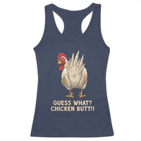 Guess What Chicken Butt Joke Racerback Tank Top Funny Chicken Lover Graphic