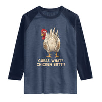 Guess What Chicken Butt Joke Raglan Shirt Funny Chicken Lover Graphic