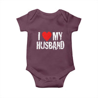 Cool Marriage Humor Gift For Wife Baby Onesie I Love My Husband