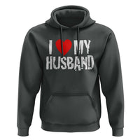 Cool Marriage Humor Gift For Wife Hoodie I Love My Husband