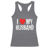 Cool Marriage Humor Gift For Wife Racerback Tank Top I Love My Husband