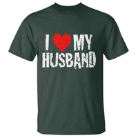 Cool Marriage Humor Gift For Wife T Shirt I Love My Husband