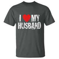 Cool Marriage Humor Gift For Wife T Shirt I Love My Husband