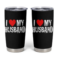 Cool Marriage Humor Gift For Wife Tumbler Cup I Love My Husband
