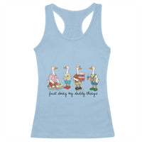 Funny Goose Just Doing My Daddy Things Racerback Tank Top Fathers Day Gift