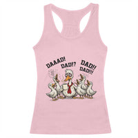 Funny Duck Dad Daaad Dad Dad Racerback Tank Top Tired Dad Life Fathers Day Graphic