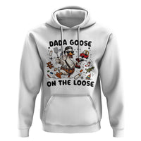 Dada Goose On The Loose Hoodie Funny Fatherhood Humor Gift