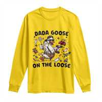 Dada Goose On The Loose Long Sleeve Shirt Funny Fatherhood Humor Gift
