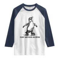 Flight Was Never An Option Raglan Shirt Funny Penguin Roller Skates