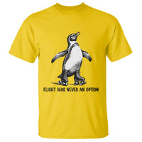 Flight Was Never An Option T Shirt Funny Penguin Roller Skates