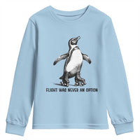 Flight Was Never An Option Youth Sweatshirt Funny Penguin Roller Skates