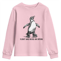 Flight Was Never An Option Youth Sweatshirt Funny Penguin Roller Skates