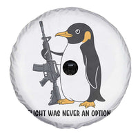 Funny Penguin Lover Gift Spare Tire Cover Flight Was Never An Option