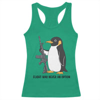 Funny Penguin Lover Gift Racerback Tank Top Flight Was Never An Option