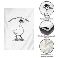 Funny Silly Goose Roller Skater Garden Flag Flight Was Never An Option