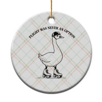 Funny Silly Goose Roller Skater Ceramic Ornament Flight Was Never An Option