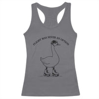 Funny Silly Goose Roller Skater Racerback Tank Top Flight Was Never An Option