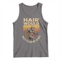 Funny Bald Bigfoot Tank Top Hair Would Only Slow Me Down