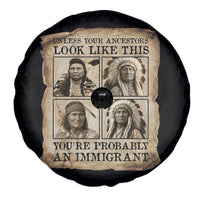 Indigenous Peoples Day Spare Tire Cover Unless Your Ancestors Look Like This Youre Immigrant