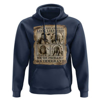 Indigenous Peoples Day Hoodie Unless Your Ancestors Look Like This Youre Immigrant
