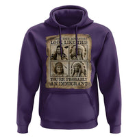 Indigenous Peoples Day Hoodie Unless Your Ancestors Look Like This Youre Immigrant