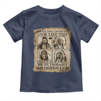 Indigenous Peoples Day Toddler T Shirt Unless Your Ancestors Look Like This Youre Immigrant