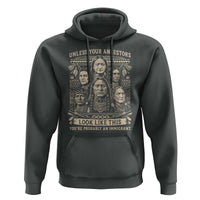 Native American Pride Hoodie Unless Your Ancestors Look Like This Youre Immigrant