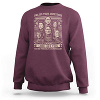 Native American Pride Sweatshirt Unless Your Ancestors Look Like This Youre Immigrant