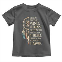 Indigenous Dreamcatcher Tribal Graphic Toddler T Shirt Listen To The Wind Listen To The Silence