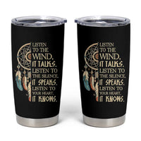 Indigenous Dreamcatcher Tribal Graphic Tumbler Cup Listen To The Wind Listen To The Silence