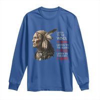 Listen To The Wind Listen To The Silence Long Sleeve Shirt Native American Wisdom