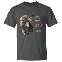 Listen To The Wind Listen To The Silence T Shirt Native American Wisdom