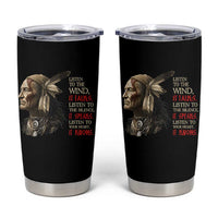 Listen To The Wind Listen To The Silence Tumbler Cup Native American Wisdom