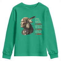 Listen To The Wind Listen To The Silence Youth Sweatshirt Native American Wisdom