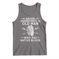 Native American Warrior Tank Top Never Underestimate An Old Man Who Has Native Blood