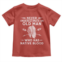 Native American Warrior Toddler T Shirt Never Underestimate An Old Man Who Has Native Blood