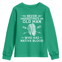 Native American Warrior Youth Sweatshirt Never Underestimate An Old Man Who Has Native Blood