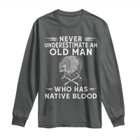Native Warrior Skull Long Sleeve Shirt Never Underestimate An Old Man Who Has Native Blood