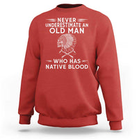 Native Warrior Skull Sweatshirt Never Underestimate An Old Man Who Has Native Blood