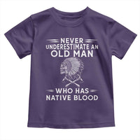 Native Warrior Skull Toddler T Shirt Never Underestimate An Old Man Who Has Native Blood